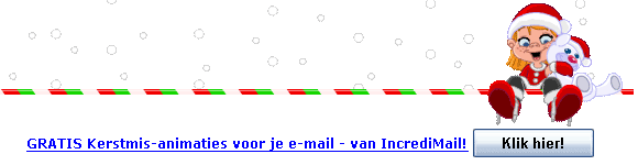 GRATIS Kerstmis-animaties voor je e-mail ? Van IncrediMail! Klik hier!